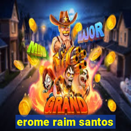 erome raim santos